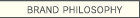 BRAND PHILSOPHY